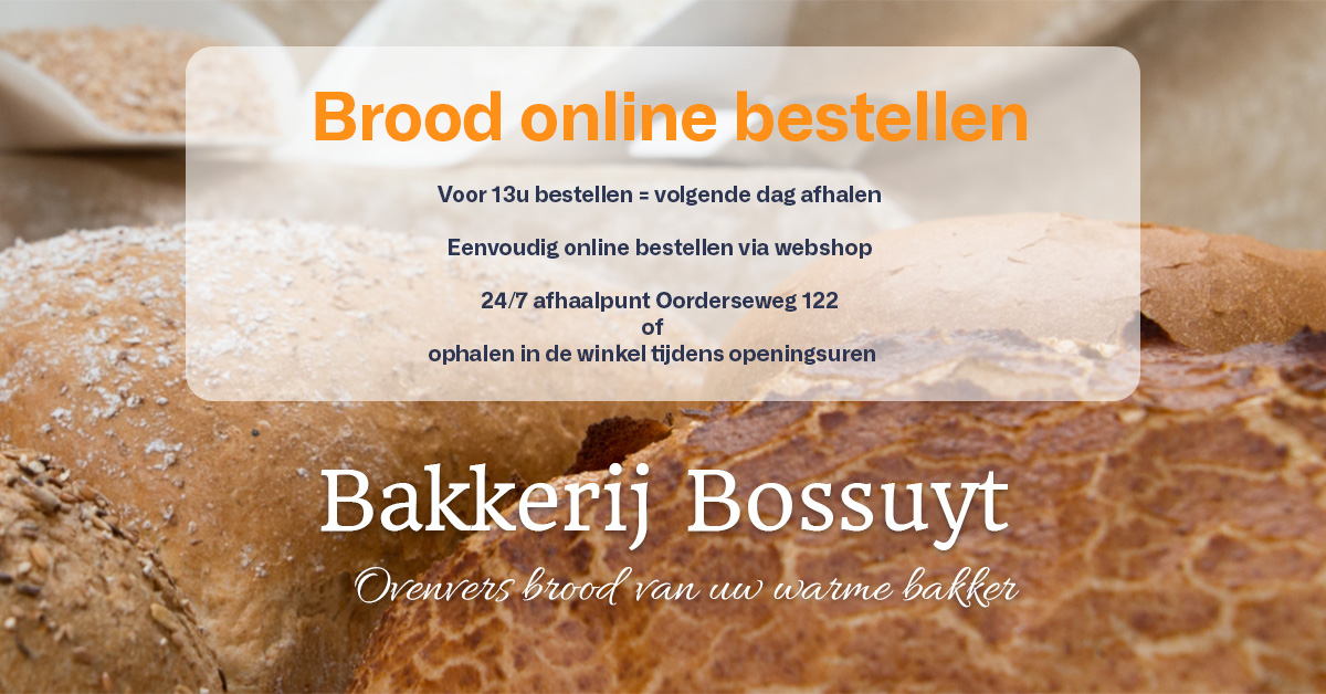 Dwaal vingerafdruk Oefenen Brood online bestellen bij Bakkerij Bossuyt. Afhalen 24/7 in Ekeren.